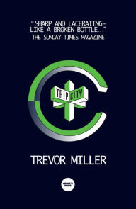 Title: Trip City, Author: Trevor Miller