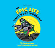 Free e book downloading My Epic Life - Daily Word Workout: Daily Word Workout 9781913235239 (English Edition) by Mrs Wordsmith