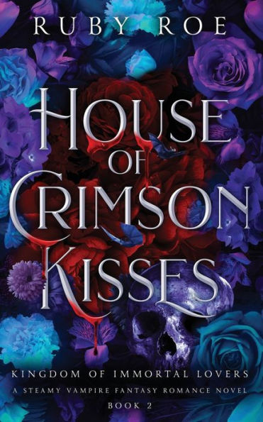 House of Crimson Kisses: A Steamy Vampire Fantasy Romance