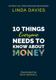 Title: 10 Things Everyone Needs to Know About Money, Author: Linda Davies