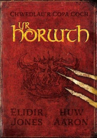 Title: Chwedlau'r Copa Coch: Yr Horwth, Author: Elidir Jones