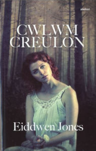 Title: Cwlwm Creulon, Author: Eiddwen Jones