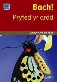 Title: Cyfres Darllen Difyr: Bach! Pryfed yr Ardd, Author: Rhiannon Packer