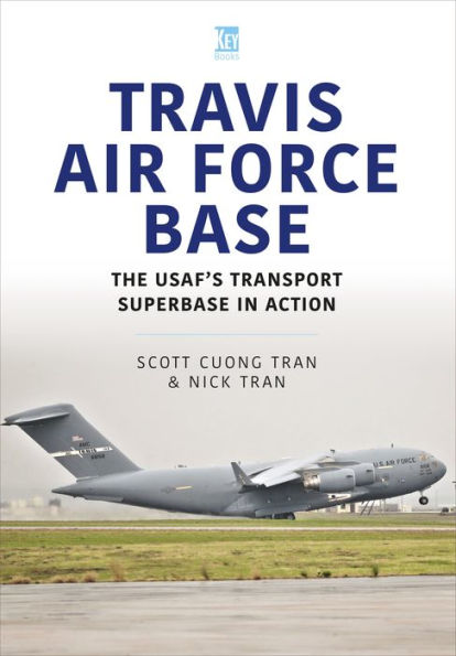 Travis Air Force Base: The USAF's Transport Superbase in Action