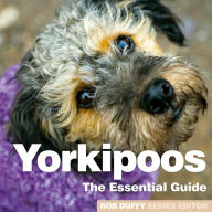 Title: Yorkipoos: The Essential Guide, Author: Robert r Duffy