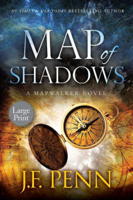 Title: Map of Shadows: A Mapwalker Novel, Author: J. F. Penn