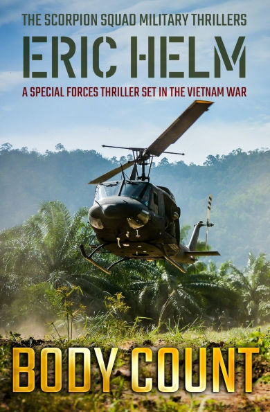 Body Count: A Special Forces thriller set in the Vietnam War