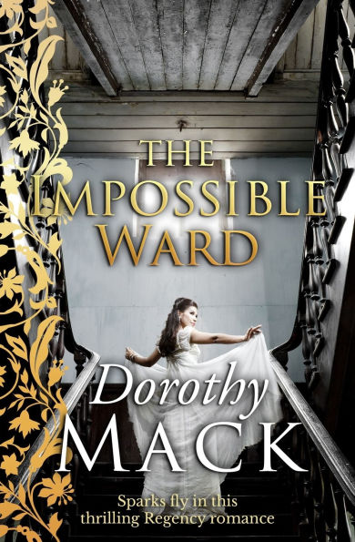 The Impossible Ward: A heart-warming Regency adventure story