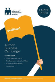Title: SelfPub3: Author Business Campaign, Author: Alliance Of Independent Authors