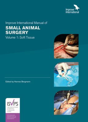 Improve International Manual of Small Animal Surgery: Volume 1: Soft Tissue