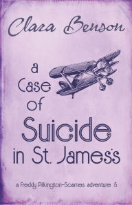 Title: A Case of Suicide in St. James's, Author: Clara Benson