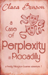 Title: A Case of Perplexity in Piccadilly, Author: Clara Benson