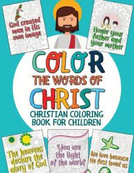 Title: Color the Words of Christ: Christian Coloring Book for Children with Inspiring Bible Verse (Bible Coloring Book for Kids), Author: Kids_for_christ