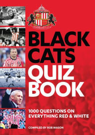 Title: The Black Cats Quiz Book: 1,000 Questions on everything Red and White, Author: Rob Mason