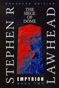 Title: Empyrion II: The Siege of Dome, Author: Stephen R. Lawhead