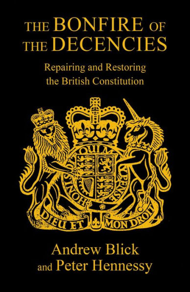 the Bonfire of Decencies: Repairing and Restoring British Constitution