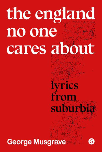 The England No One Cares About: Lyrics from Suburbia