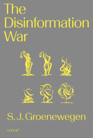 Title: The Disinformation War, Author: S. J. Groenewegen