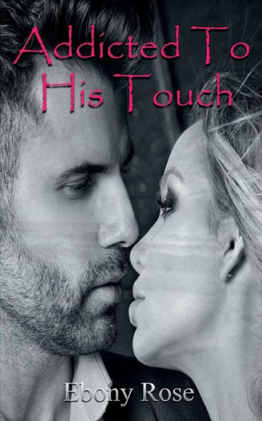 Addicted To His Touch