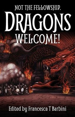 Not The Fellowship. Dragons Welcome!
