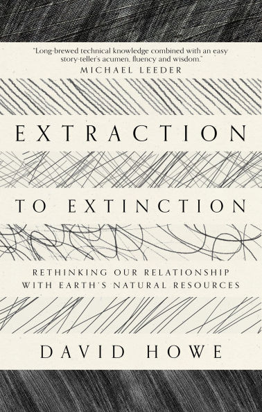 Extraction to Extinction: Rethinking our Relationship with Earth's Natural Resources