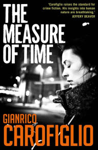 Epub mobi ebooks download free The Measure of Time by Gianrico Carofiglio, Howard Curtis PDF 9781913394486 (English Edition)