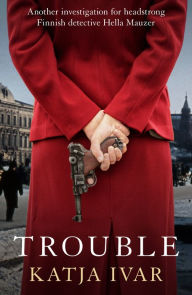 Free books online to download to ipod Trouble by Katja Ivar, Katja Ivar MOBI FB2 9781913394776 (English Edition)