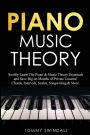 Piano Music Theory: Swiftly Learn The Piano & Music Theory Essentials and Save Big on Months of Private Lessons! Chords, Intervals, Scales, Songwriting & More