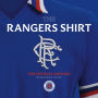 The Rangers Shirt: The Official History