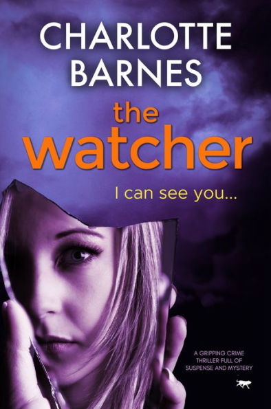 The Watcher: A Gripping Crime Thriller Full of Suspense and Mystery
