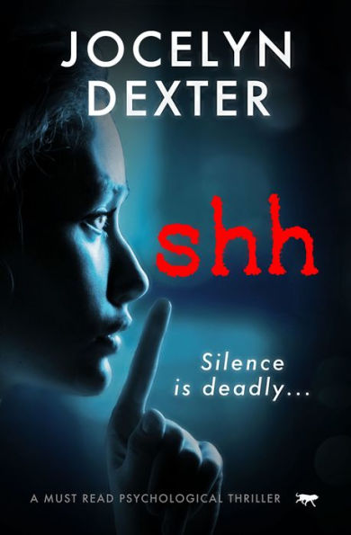 Shh: A Must Read Psychological Thriller