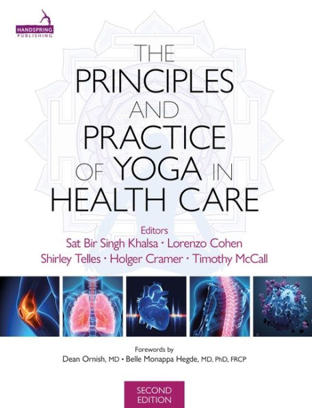 The Principles and Practice of Yoga Health Care, Second Edition