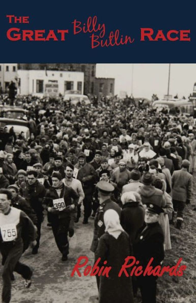 The Great Billy Butlin Race: The First and only Footrace from John O'Groats to Land's End