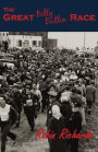 The Great Billy Butlin Race: The First and only Footrace from John O'Groats to Land's End