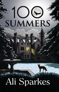 Title: 100 Summers, Author: Ali Sparkes