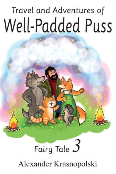Travel and Adventures of Well-Padded Puss: Fairy Tale - Book 3