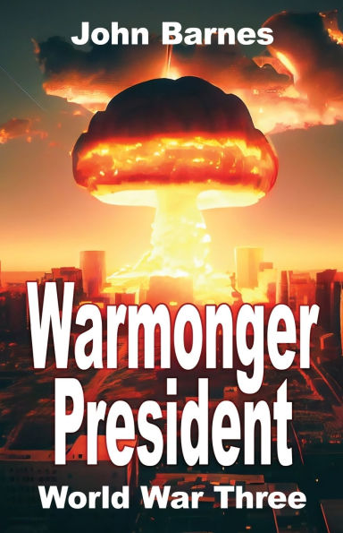 Warmonger President: World War Three