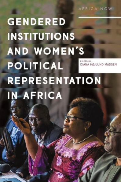 Gendered Institutions and Women's Political Representation Africa