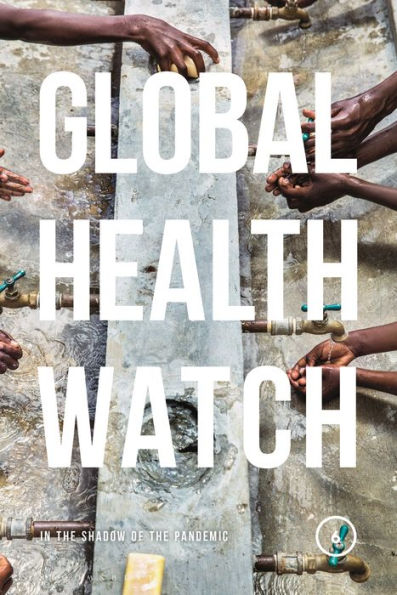 Global Health Watch 6: the Shadow of Pandemic