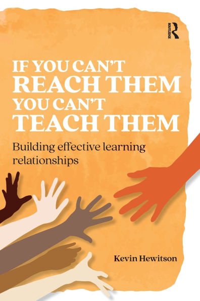 If you can't reach them teach them: Building effective learning relationships