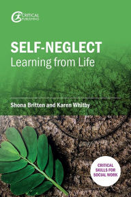 Title: Self-Neglect: Learning from Life, Author: Shona Britten