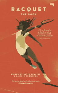 Title: Racquet: The Book, Author: David Shaftel