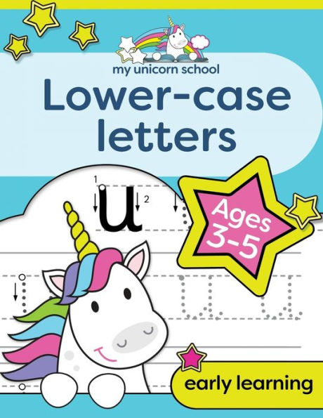 My Unicorn School Lower-case Letters Ages 3-5: Fun Handwriting Practice & Letter Activity Book