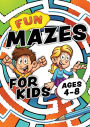 Fun Mazes For Kids Ages 4-8: Problem solving puzzles for children. Easy activity book for kids age 3, 4, 5, 6, 7, 8. Big book of first maze games for ages 4-6, 3-8, 3-5, 6-8. Workbook for 3, 4, 5, 6, 7, 8 year olds