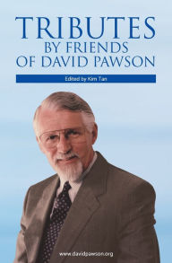 Title: Tributes by Friends of David Pawson, Author: Kim Tan