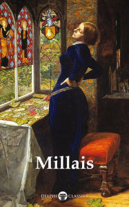 Title: Delphi Complete Works of John Everett Millais (Illustrated), Author: John Everett Millais