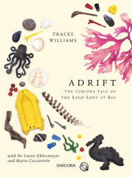 Free books downloads for kindle Adrift: The Curious Tale of the Lego Lost at Sea in English 9781913491192 by Tracey Williams