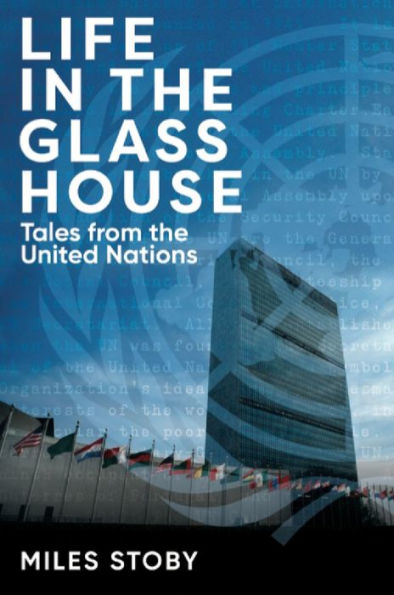 Life the Glass House: Tales from United Nations