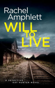 Will to Live (Detective Kay Hunter Series #2)