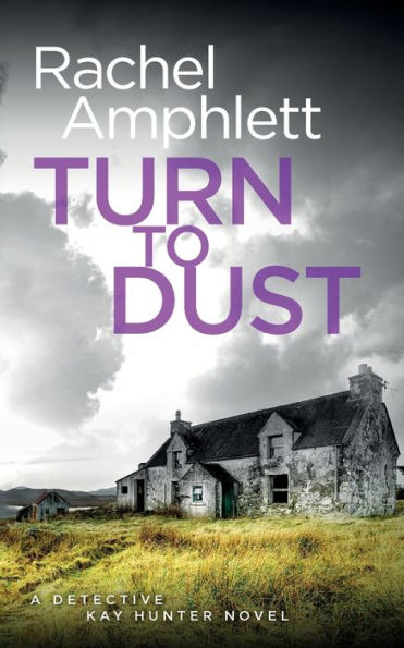 Turn to Dust (Detective Kay Hunter Series #9)